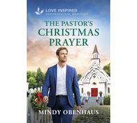 The Pastor's Christmas Prayer An Uplifting Inspirational Romance - Mindy Obenhaus - Love Inspired - ebook (ePub) - Livre