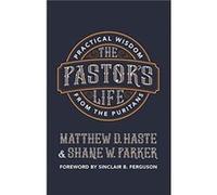 The Pastors Life by Shane Parker Matthew D. Haste Shane Parker (Auteur)