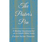 The Pastor's Pen: A Weekly Devotional for an in-Depth Bible Study