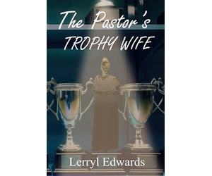 The Pastor's Trophy Wife