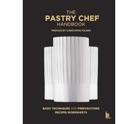 The Pastry Chef Handbook: La Patisserie De Référence