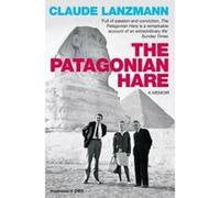 The Patagonian Hare: A Memoir Lanzmann, Claude (Auteur)
