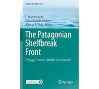 The Patagonian Shelfbreak Front: Ecology, Fisheries, Wildlife Conservation