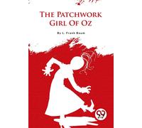 The Patchwork Girl Of Oz