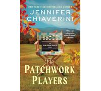 The Patchwork Players: An Elm Creek Quilts Novel