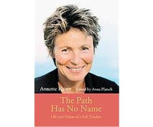 The Path Has No Name Anna Platsch, Annette Kaiser (Auteur)