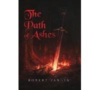 The Path Of Ashes: Spiritbound Chronicle: Volume I Paperback Book By Robert Fannin