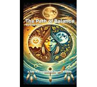 The Path of Balance: A Tale of Apache Creation and Sacred Wisdom