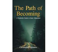 The Path of Becoming: A Symbolic Guide to Inner Alignment