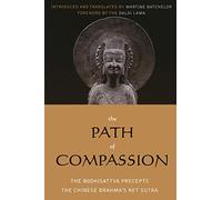 The Path Of Compassion - The Bodhisattva Precepts