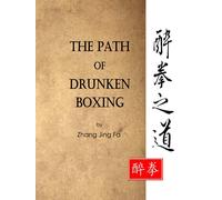 The Path of Drunken Boxing: Hardcover Edition