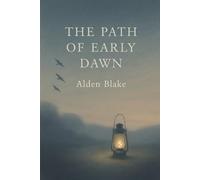 The Path of Early Dawn | Journeys of Solitude, Healing, and Hope: Stories of Renewal and Quiet Reflections