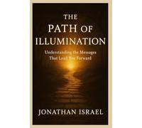the Path of Illumination: Understanding the Messages That Lead You Forward