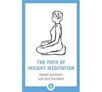 The Path of Insight Meditation by Joseph Goldstein Inconnu (Auteur)