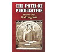 The Path of Purification By Bhadantacariya Buddhaghosa, Buddhist Philosophy Book