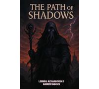 The Path of Shadows: Legends: Altharid Book 1