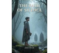 The Path of Silence: A Poetic Coming-of-Age Fantasy Novel