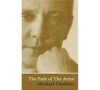The Path Of The Actor by Michael Chekhov Michael Chekhov (Auteur)