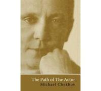 The Path Of The Actor - [Version Originale] Michael Chekhov, Andrei A Kirillov, Bella Merlin, (Auteur)
