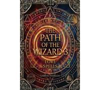 The Path of the Wizard 3: Love Spells