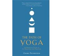 The Path of Yoga by Feuerstein & Georg & PhD Georg Feuerstein (Auteur)