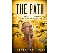 The Path: Take daily steps towards a better YOU: Poetry Edition