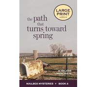 The Path That Turns Toward Spring: Large Print