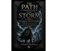 The Path Through The Storm: A Warrior's Path For Those Seeking Healing For Mental Health And Recovery
