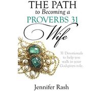 The Path To Becoming A Proverbs 31 Wife