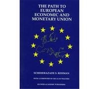 The Path to European Economic and Monetary Union Scheherazade S. Rehman (Auteur)