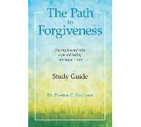 The Path To Forgiveness Study Guide