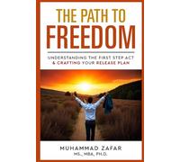 The Path to Freedom: Understanding the First Step Act & Crafting Your Release Plan