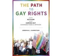 The Path to Gay Rights by Jeremiah J. Garretson Jeremiah J Garretson (Auteur)