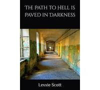 The Path to Hell is Paved in Darkness