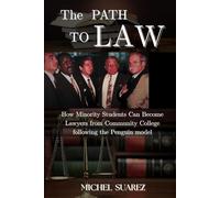 The Path to Law: How Minority Students Can Become Lawyers from Community College following the Penguin model