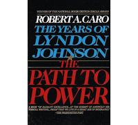 The Path to Power Robert A. Caro (Auteur)
