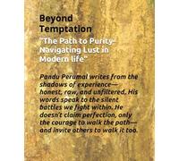 The Path to Purity - Navigating Lust in Modern Life: Beyond Temptation