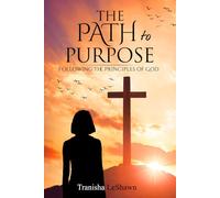 The Path to Purpose: Following the Principles of God