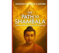 THE PATH TO SHAMBALA: Tibetan Buddhist Adventure Thriller