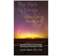 The Path To Sleep, Exercises For An Ancient Skill