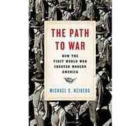 The Path to War: How the First World War Created Modern America - [Version Originale] Inconnu (Auteur)