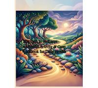 The Path to Wellness: A Mindful Activity & Care Workbook for Daily Health