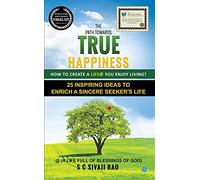 THE PATH TOWARDS TRUE HAPPINESS