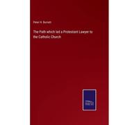 The Path Which Led A Protestant Lawyer To The Catholic Church