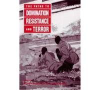 The Paths to Domination, Resistance, and Terror Carolyn Nordstrom (Auteur)