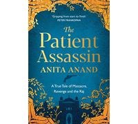 The Patient Assassin: A True Tale of Massacre, Revenge and the Raj