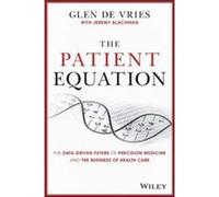 The Patient Equation by Glen de Vries Glen de Vries (Auteur)