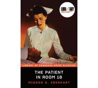The Patient in Room 18 - Mignon G. Eberhart - Poisoned Pen Press - ebook (ePub) - Livre