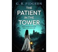 The Patient in the Tower An unmissable historical gothic supernatural thriller - G.R. Pidgeon - Bloodhound Books - ebook (ePub) - Livre