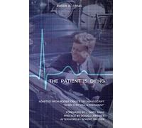 THE PATIENT IS DYING: ADAPTED FROM ROGER CRAIG'S 1971 MANUSCRIPT "WHEN THEY KILL A PRESIDENT"